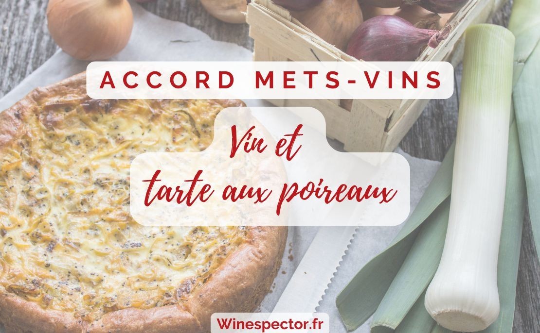 Quel vin avec une tarte aux poireaux