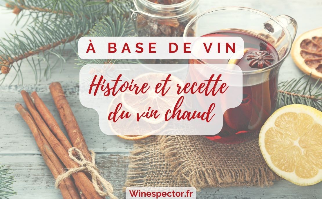 Histoire et recettes du vin chaud