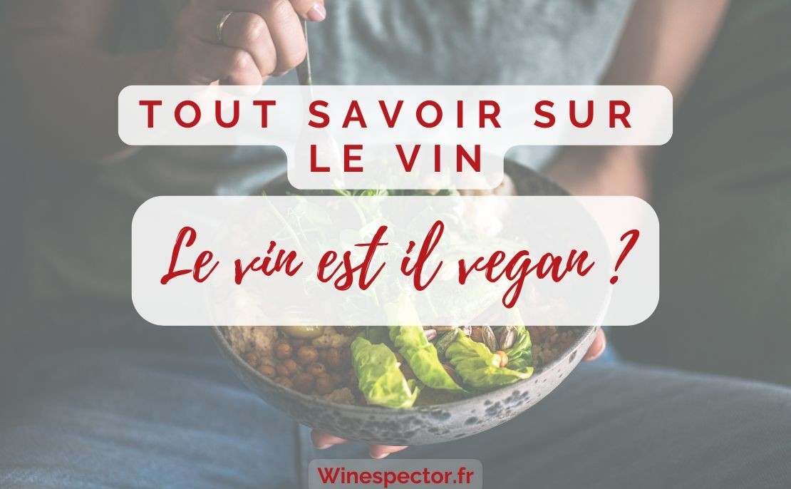 Le vin est il un produit vegan ?
