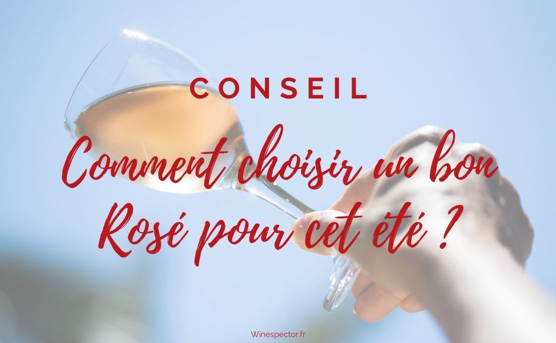 3 conseils pour choisir un bon rosé