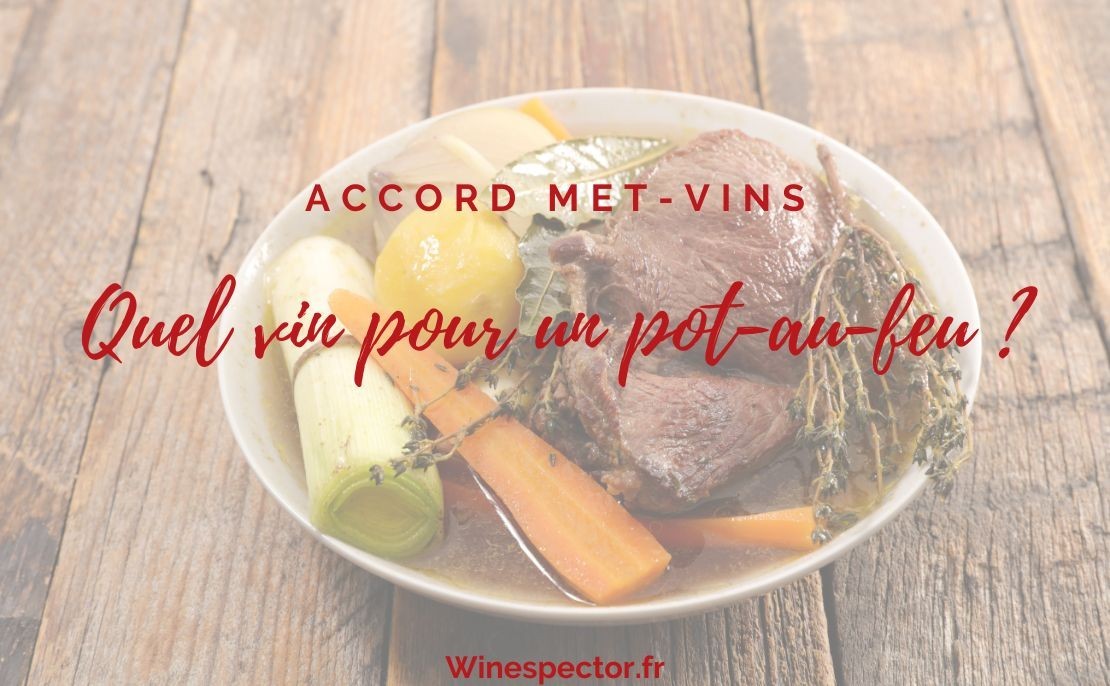 Accords met-vins pour un Pot-au-feu