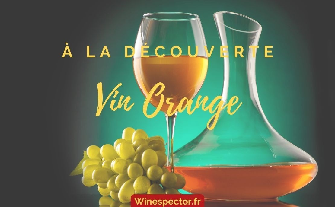 Qu'est-ce que le vin orange ?