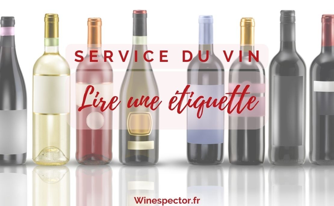 Comment lire l'étiquette d'une bouteille de vin ?