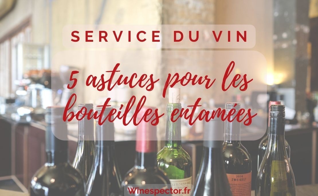 5 astuces pour finir les bouteilles entamées
